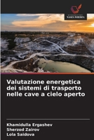 Valutazione energetica dei sistemi di trasporto nelle cave a cielo aperto (Italian Edition) 6630166752 Book Cover