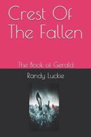 Crest Of The Fallen: The Book of Gerald 1720085471 Book Cover