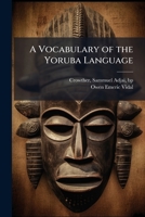 A Vocabulary of the Yoruba Language 1025188403 Book Cover