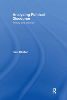 Analysing Political Discourse: Theory and Practice 1032512512 Book Cover