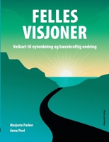 Felles visjoner: Veikart til nytenkning og bærekraftig endring (Norwegian Bokmal Edition) 8293461241 Book Cover