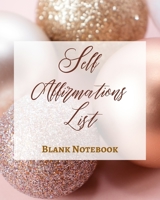 Self Affirmations List - Blank Notebook - Write It Down - Pastel Rose Gold Pink - Abstract Modern Contemporary Unique 1034269054 Book Cover
