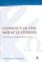 Conflict in the Miracle Stories: A Socio-Exegetical Study of Matthew 8 and 9 1850756996 Book Cover