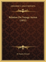 Relation Du Voyage Aerien (1832) 027438857X Book Cover