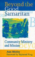 Beyond the Good Samaritan: Community Ministry and Mission 0264674332 Book Cover