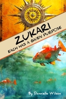 Zukari: Each has a given purpose B0C4X4QF8F Book Cover