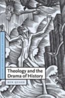 Theology and the Drama of History 0521090822 Book Cover