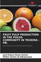 Fruit Pulp Production in the Poços Community in Teixeira - PB 6207974328 Book Cover