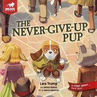 Never-Give-Up Pup 1967002509 Book Cover