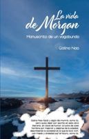 La vida de Morgan: Manuscrito de un vagabundo B0G4MG67KY Book Cover