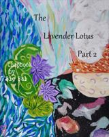 The Lavender Lotus Part 2 0998791482 Book Cover