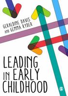 Leading in Early Childhood 1473929482 Book Cover