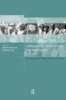 Anthropology, Development and Modernities: Exploring Discourses, Counter Tendencies and Violence 041520500X Book Cover