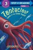 Tentacles!: Tales of the Giant Squid (Step into Reading) 0375813071 Book Cover