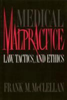 Medical Malpractice: Law, Tactics, and Ethics 1566390664 Book Cover