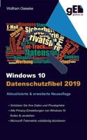 Windows 10 Datenschutzfibel 2019: Alle Datenschutzeinstellungen finden, verstehen und optimal einstellen (German Edition) 3748172907 Book Cover