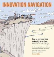 Innovation Navigation: How To Get From Idea To Reality In 90 Days 0990896412 Book Cover