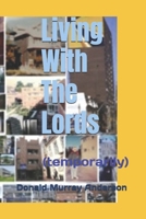 Living With The Lords: (temporarily) (Terrian Journals: Living As A Newcomer) 1989593208 Book Cover