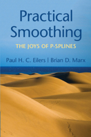 Practical Smoothing: The Joys of P-Splines 1108482953 Book Cover