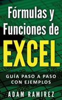 Fórmulas y Funciones de Excel: Guía paso a paso con ejemplos (Spanish Edition) 3950485473 Book Cover