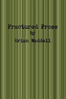 Fractured Prose 1257895516 Book Cover