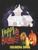 Happy Halloween Coloring Book: Cute Halloween Coloring Book For Kids 4-8 (8.5*11)120 Pages B08KQZKLSF Book Cover