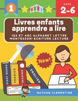 Livres enfants apprendre a lire 123 et ABC alphabet lettre montessori ecriture lecture: Grands apprentissages montessori pour petites mains école ... manuelles aux bebe 2 6 ans (French Edition) B086B9N135 Book Cover