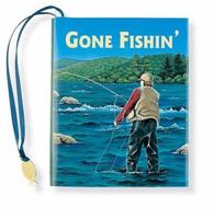 Gone Fishin' (Petites) 0880887990 Book Cover