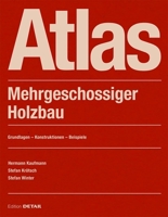Atlas Mehrgeschossiger Holzbau: Classic building material in a flexible system 3955535568 Book Cover