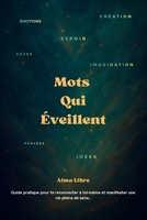 Mots qui Éveillent : Citations Inspirantes pour le Développement Personnel, l’Amour de Soi et la Motivation Quotidienne (French Edition) B0GF186YGV Book Cover