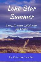 Lone Star Summer: 4 sons, 10 states, 4,200 miles and 1 snake 1726188809 Book Cover