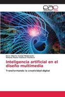 Inteligencia artificial en el diseño multimedia (Spanish Edition) 6200012490 Book Cover