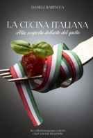 La Cucina Italiana: Alla scoperta dell'arte del gusto B08R4ZK367 Book Cover