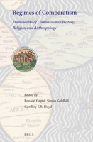 Regimes of Comparatism: Frameworks of Comparison in History, Religion and Anthropology 9004387625 Book Cover