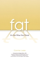 Fat: It's Not What You Think 1591026121 Book Cover