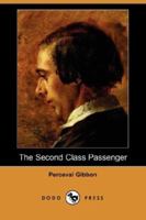 The Second Class Passenger and Other Stories 1511705671 Book Cover