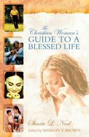 The Christian Woman's Guide to a Blessed Life 1683148789 Book Cover