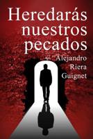Heredar�s nuestros pecados 1075235502 Book Cover