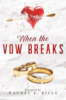 When The Vow Breaks 1734936029 Book Cover