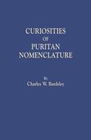 Curiosities of Puritan Nomenclature 1981639640 Book Cover
