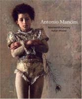 Antonio Mancini: Nineteenth-Century Italian Master (Philadelphia Museum of Art) 0300122209 Book Cover