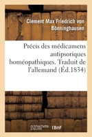 Précis des médicamens antipsoriques homéopathiques. Traduit de l'allemand 2014110514 Book Cover