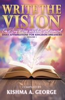 Write the Vision: See It! Say It! Step Into What God Promised! 1945377569 Book Cover