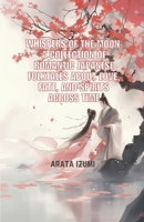 Whispers Of The Moon: A Collection of Romantic Japanese Folktales About Love, Fate, and Spirits Across Time B0F4GCTQXM Book Cover