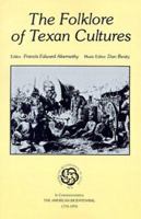 The Folklore of Texas Cultures 1574411012 Book Cover