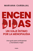 Encendidas. Un viaje íntimo por la menopausia / Slow Burn. An Intimate Guide to Menopause (Spanish Edition) 8425370833 Book Cover