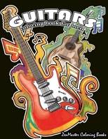 Guitars Coloring Book for Men: Men's Adult Coloring Book of Guitars and Other String Instruments for Relaxation, Meditation, and Stress Relief.: Volume 5 (Adult Coloring Books for Men) 1545470855 Book Cover