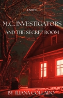 M.C. Investigators: The Secret Room B0GY5MF6W3 Book Cover