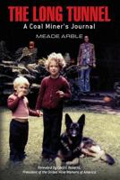 The long tunnel: A coal miner's journal 0689107382 Book Cover