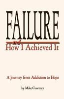 Failure And How I Achieved It 0978830407 Book Cover